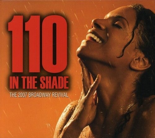 The album cover for "110 in the Shade, the 2007 Broadway Revival" featuring Audra McDonald smiling and looking up while rain falls on her.